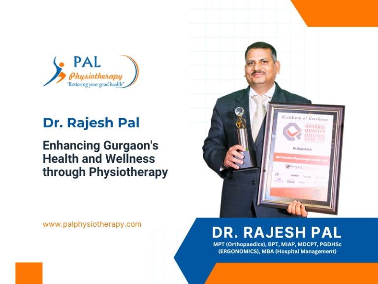 Dr. Rajesh Pal Enhancing Gurgaon's Health and Wellness through Physiotherapy